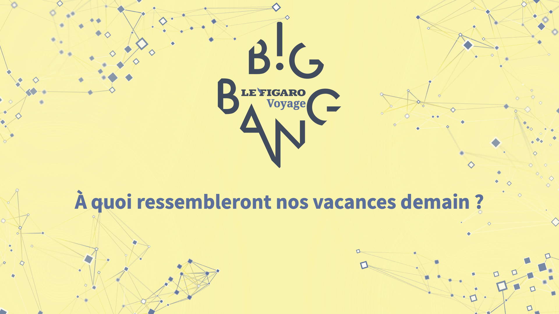 «On change de modèle de vacances» : revivez le Big Bang du Figaro Voyage en replay